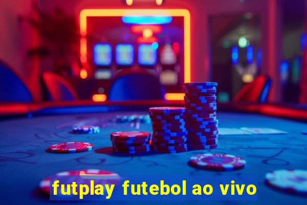 futplay futebol ao vivo